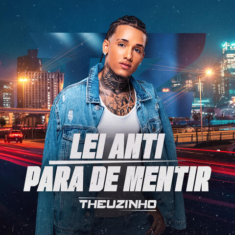 Lei Anti / Para de Mentir