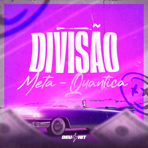 Divisão Meta-Quântica