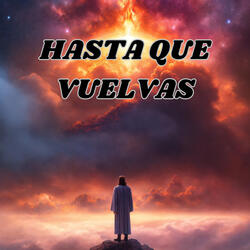 Hasta Que Vuelvas