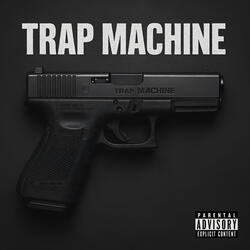 Trap Machine