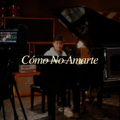 Cómo No Amarte