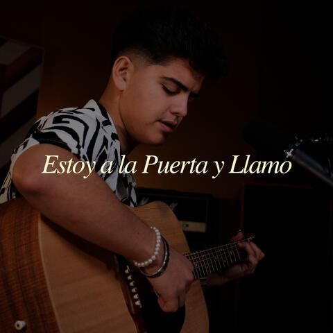 Estoy a la Puerta y Llamo