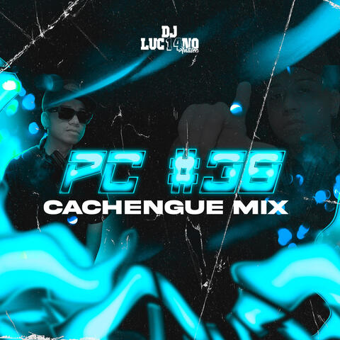 Pc #38 - Cachengue Mix