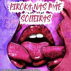 Piroka nas Mães Solteiras