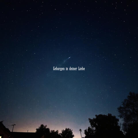 Geborgen in deiner Liebe