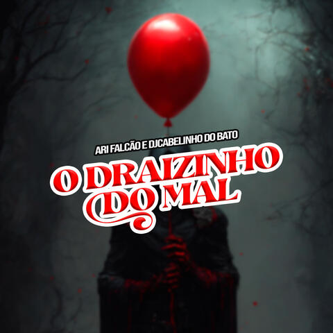 O Draizinho do Mal