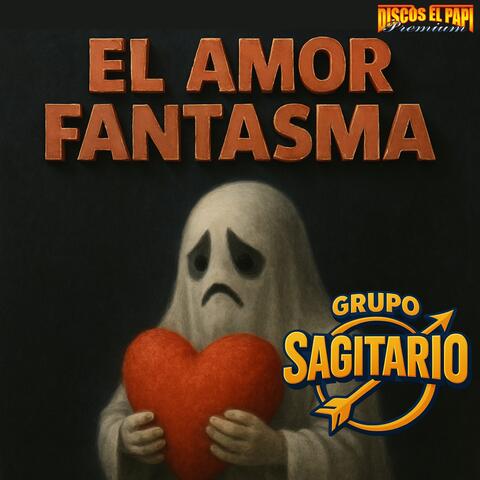 El Amor Fantasma
