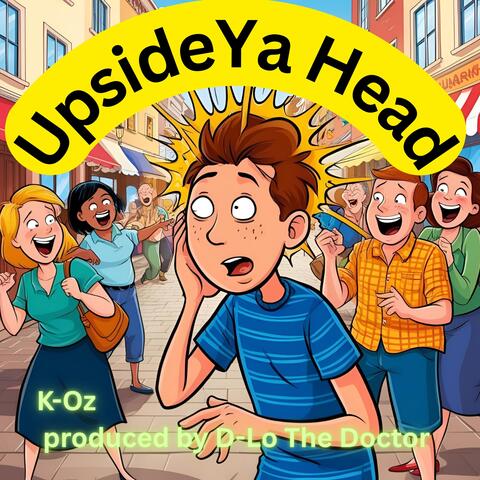 Upside Ya Head