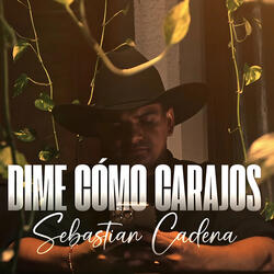 Dime Cómo Carajos