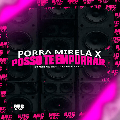 Porra Mirela X Posso Te Empurrar