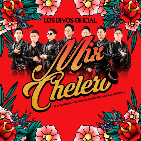 Mix Chelero: Mi Diccionario/Entre Licor y Licor/Envidia/Amor a La Huancaína