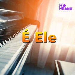 É Ele | Piano