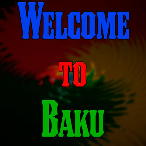 Welcome to Baku