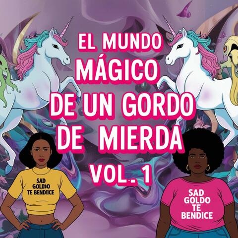 El Mundo Mágico de un Gordo de Mierda Vol.1