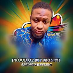 PROUD OF MY MONTH