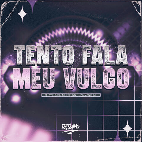 Tento Falar Meu Vulgo