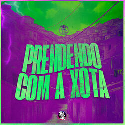 Prendendo Com a Xota