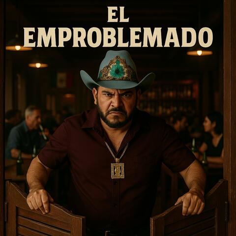 El Emproblemado