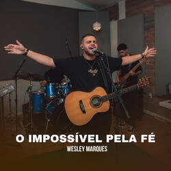 O Impossível pela Fé