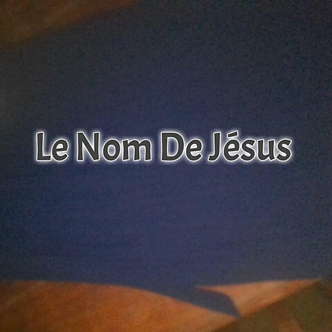Le Nom De Jésus