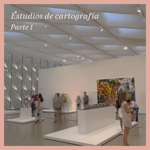 Estudios de Cartografía Pt.1
