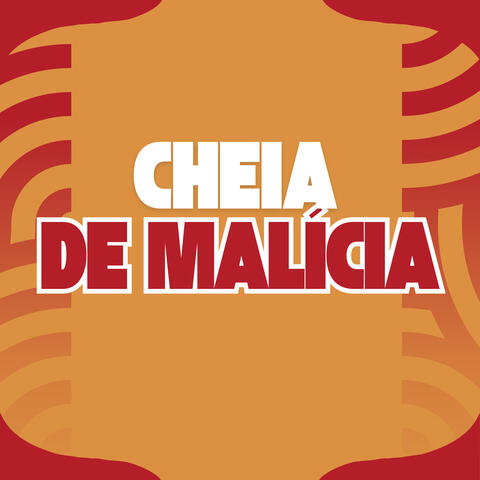 Cheia de Malícia