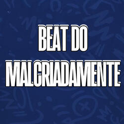 Beat do Malcriadamente