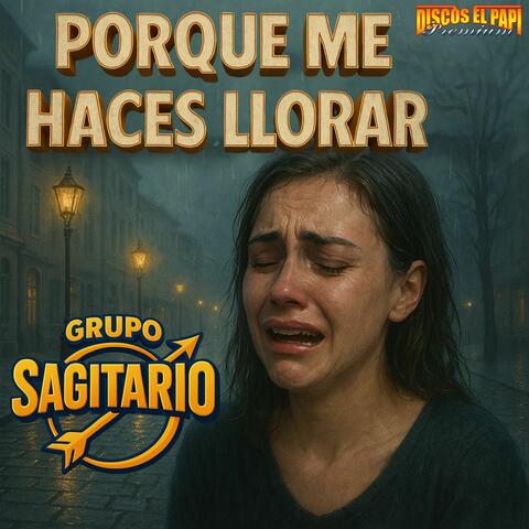 Por Que Me Haces Llorar