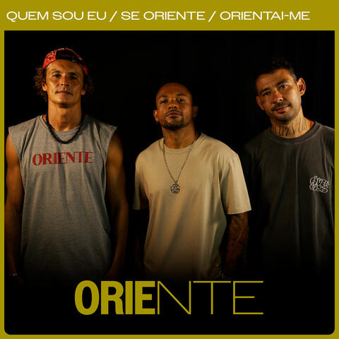 Quem Sou Eu / Se Oriente / Orientai-Me