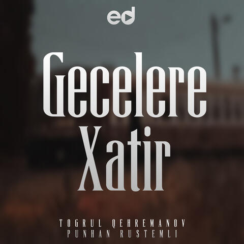 Gecelere Xatir