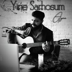 Yine Sarhoşum