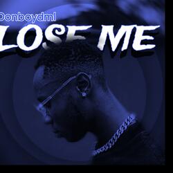 Lose Me