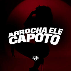 Arrocha Ele Capoto