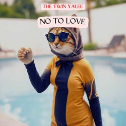 No to Love
