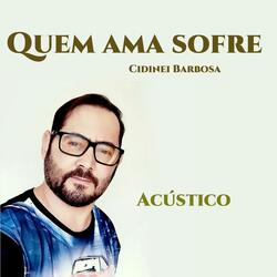 Quem Ama Sofre
