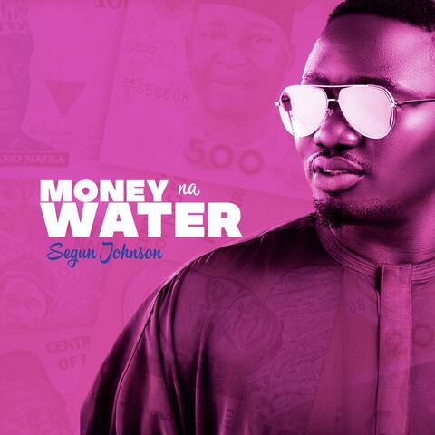 Money Na Water