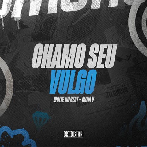 Chamo Seu Vulgo