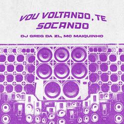Vou Voltando, Te Socando