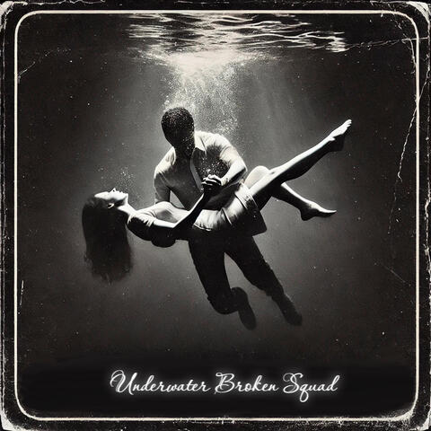 Underwater Broken Squad