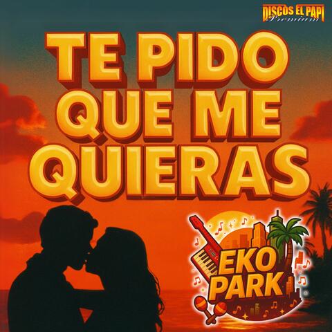 Te Pido Que Me Quieras