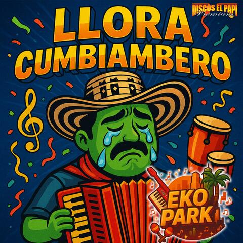 Llora Cumbiambero
