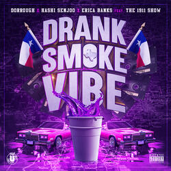 Drank Smoke Vibe