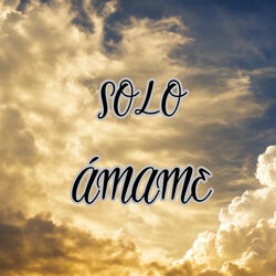 Solo Ámame
