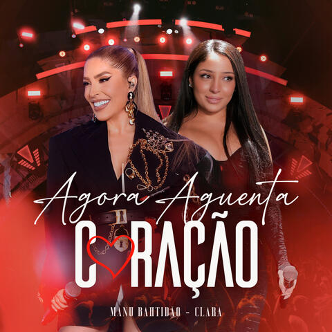 Agora Aguenta Coração