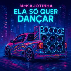 Ela Só Que Dançar