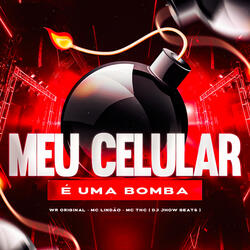 Meu Celular É uma Bomba