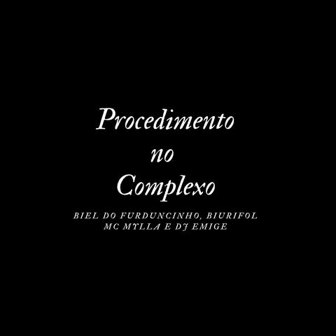 Procedimento no Complexo