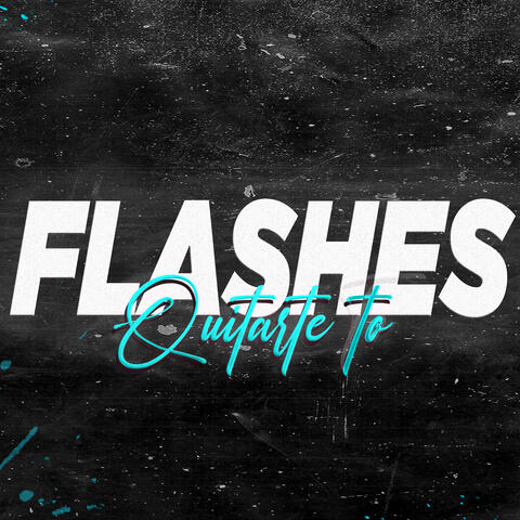 Flashes Vs Quitarte To