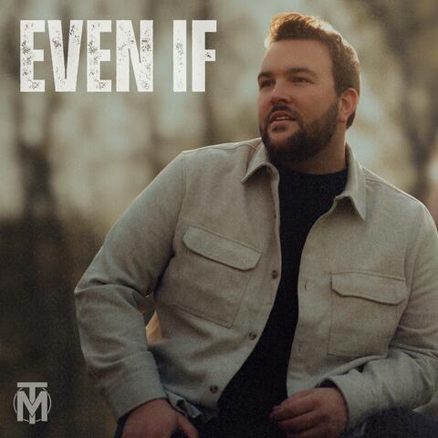 Even If