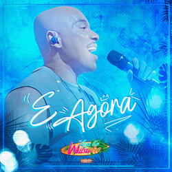 E Agora (Luau do Wilsinho)